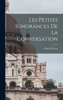 Les petites ignorances de la conversation 1015918573 Book Cover