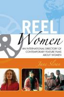 Reel Women: An International Directory of Contemporary Feature Films about Women 0810858940 Book Cover