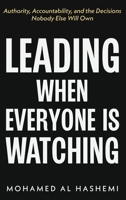 Leading When Everyone Is Watching 1919459146 Book Cover