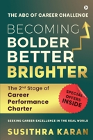 Becoming Bolder Better Brighter: The 2nd Stage of Career Performance Charter 1639046712 Book Cover