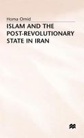 Islam and the Post-Revolutionary State in Iran 0333484460 Book Cover