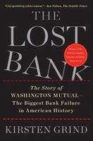 The Lost Bank: The Story of Washington Mutual-The Biggest Bank Failure in American History 1451617925 Book Cover