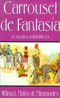 Carrousel De Fantasia: Cuentos Infantiles 1587215675 Book Cover