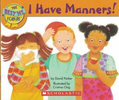 I Have Manners! 0439693594 Book Cover