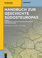 Herrschaft und Politik in Südosteuropa von 1300 bis 1800 3110743949 Book Cover