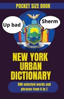 New York Urban Dictionary: A Dictionary of NYC Slang, Urban Phrases, and Local Expressions (Travel Slang Dictionary) B0HFSXRJSL Book Cover