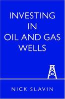 Investing in Oil and Gas Wells 1419675087 Book Cover