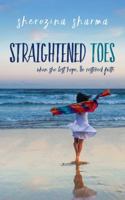 Straightened Toes 1925739627 Book Cover