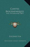 Contes Biographiques (Classic Reprint) 1141539322 Book Cover
