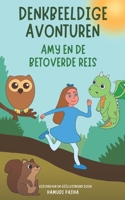 Denkbeeldige avonturen: Amy en De Betoverde Reis B0C4WTXMMC Book Cover