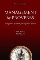 Management by Proverbs: Applying Timeless Wisdom in the Workplace 0802461948 Book Cover