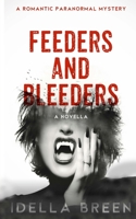 Feeders and Bleeders 1973953838 Book Cover