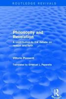 Philosophy and Revelation: A Contribution to the Debate on Reason and Faith: A Contribution to the Debate on Reason and Faith 1138732680 Book Cover