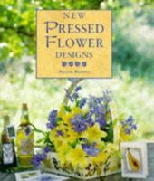 New Pressed Flower Designs (The New Flower Designs Series) 1853915483 Book Cover