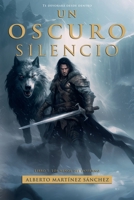 Un Oscuro Silencio: Los niños del Invierno. (Spanish Edition) B0DW44M27T Book Cover