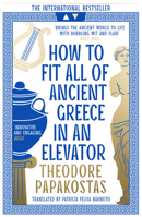 How to Fit All of Ancient Greece in an Elevator 0008596107 Book Cover