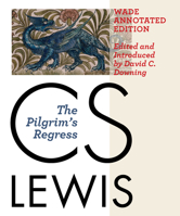 The Pilgrim's Regress: An Allegorical Apology for Christianity Reason and Romanticism 0553247794 Book Cover