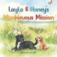 Layla & Honey's Mischievous Mission B0GZNZVCMY Book Cover