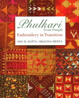 Phulkari from Punjab: Embroidery in Transition 9389136342 Book Cover