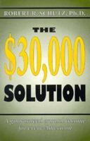 The $30,000 Solution 1564741508 Book Cover