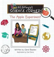 K.C. & Kayla's Science Corner: The Apple Experiment 173213717X Book Cover