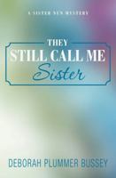 they still call me sister 0615484794 Book Cover