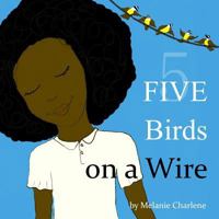 Five Birds on a Wire 1522747494 Book Cover