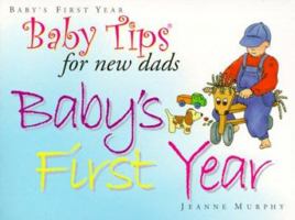 Baby Tips for New Dads: Baby's First Year (Baby Tips for New Moms and Dads) 1555612687 Book Cover