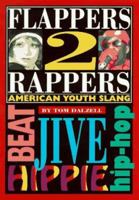 Flappers 2 Rappers: American Youth Slang 0877796122 Book Cover