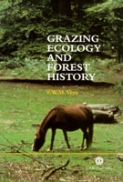 Grazing Ecology and Forest History 0851994423 Book Cover