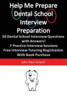 Help Me Prepare: Dental School Interview Preparation 1634436059 Book Cover