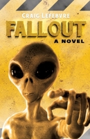FALLOUT: An alien abduction story, inspired by true events. 1734905883 Book Cover