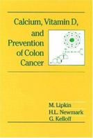 Calcium, Vitamin D, and Prevention of Colon Cancer 0849342643 Book Cover