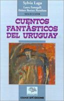 Cuentos Fantasticos Del Uruguay 9974530083 Book Cover