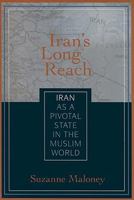 Iran's Long Reach: Iran as a Pivotal State in the Muslim World 160127033X Book Cover