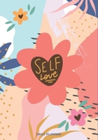 Self Love: A Daily Planner Book B08ZD1QT78 Book Cover