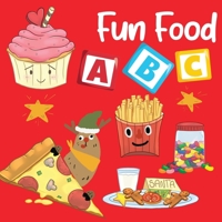 Fun Food ABC: My first Alphabet for Toddler and Preschool with famous food B084DHD4FW Book Cover