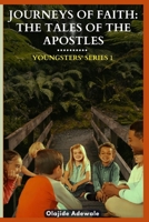 JOURNEYS OF FAITH: THE TALES OF THE APOSTLES: YOUNGSTERS' SERIES 1 B0CHDFWJH1 Book Cover
