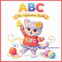 ABC: An Alphabet Book (Pip & Pearl Children's Books and Coloring Books) B0GW5WFG17 Book Cover