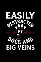 Easily Distracted By Dogs And Big Veins Pet Lover: Blank Lined Notebook Journal for Work, School, Office 6x9 110 page 1677257954 Book Cover