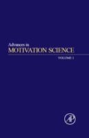 Advances in Motivation Science: Volume 1 0128005122 Book Cover