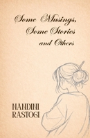 SOME MUSINGS , SOME STORIES AND OTHERS B0H1JQV1YM Book Cover