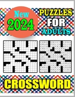 2024 New Crossword Puzzles For Adults: Large Print Easy Medium Difficulty Crossword Puzzles For Adults and Seniors With Solutions B0CMJM7DKY Book Cover