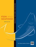 The Kitchen Professional: Fish and Seafood: Identification, Fabrication and Utilization 1435400364 Book Cover