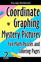 Coordinate Graphing Mystery Pictures Fun Math Puzzles and Coloring Pages 2 null Book Cover