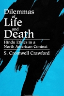 Dilemmas of Life and Death: Hindu Ethics in a North American Context 8170305438 Book Cover