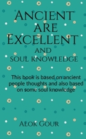 Ancient are Excellent and soul knowledge 1685549837 Book Cover