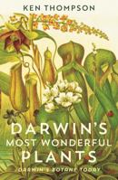 Darwin's Most Wonderful Plants: Darwin's Botany Today 1788160290 Book Cover