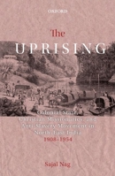 The Uprising: Colonial State, Christian Missionaries, and Anti-Slavery Movement in North-East India 0199460892 Book Cover