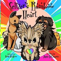 Seltzer's Rainbow Heart 0692998039 Book Cover